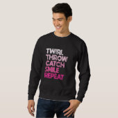 Twirl Throw Catch Smile Repeat Baton Twirling Majo Trui (Voorkant volledig)