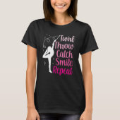 Twirler Majorettes Twirl Throw Catch Smile Baton T T-shirt (Voorkant)