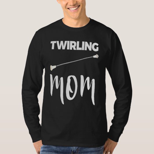 Twirling Moeder Baton Twirling T-shirt Vrouwen Lie (Voorkant)