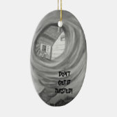 TWISTER, KRIJG HET GEEN ornament. Keramisch Ornament (Rechts)