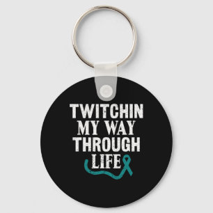 Twitchin My Way Through Life Tourette Syndroom Bew Sleutelhanger
