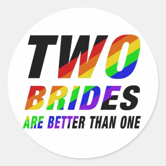 Two brides are better | Lesbian Pride  Ronde Sticker (Voorkant)