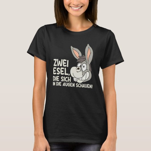 Two donkey who look into the eyes sarcasm t-shirt (Voorkant)