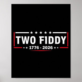 Two Fiddy 2 Fiddy 250ste verjaardag 4de Juli Poster