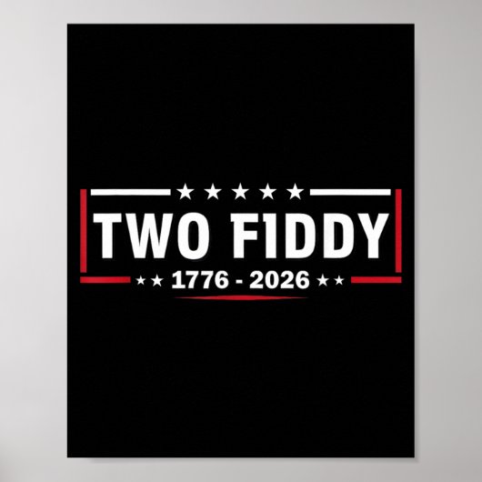 Two Fiddy 2 Fiddy 250ste verjaardag 4de Juli Poster (Voorkant)