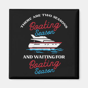 Two Seasons Boating Funny Yacht Meme Captain Manne Magneet