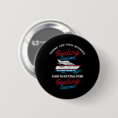 Two Seasons Boating Funny Yacht Meme Captain Manne Ronde Button 5,7 Cm (Voorkant /achterkant)