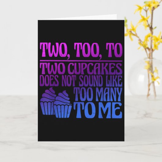 Two, Too, To Two Cupcakes Does Not Sound Like Too Kaart (Gele Bloem)