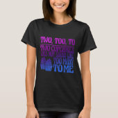 Two, Too, To Two Cupcakes Does Not Sound Like Too  T-shirt (Voorkant)