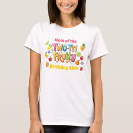 Two-tti Fruity 2nd Birthday Party T-shirt