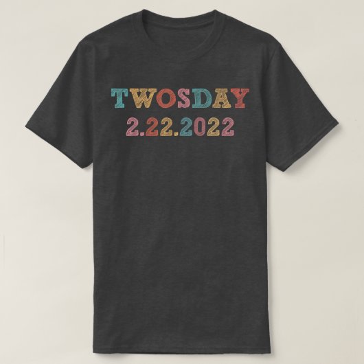 Twosday Tuesday February 22nd 2022 Funny 22222 Sou T-shirt (Design voorkant)