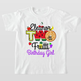 Twotti Fruitti Verjaardagsmeisje | Tuitti Fruity | T-shirt