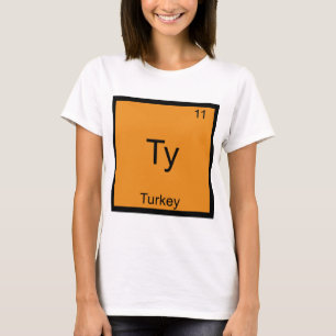 Ty - Kalkoen Grappig Element Meme Scheikunde T-Shi T-shirt