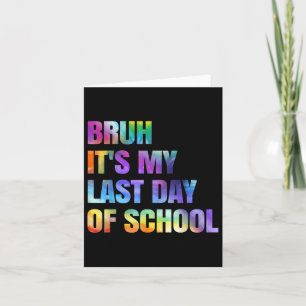 Tye-Dye Broer Het Is Mijn Laatste Schooldag Gefeli Kaart