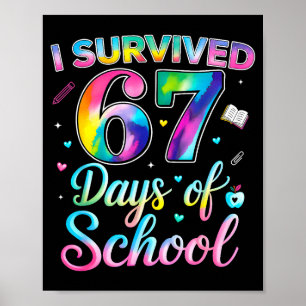 Tye Dye Ik heb 67 dagen school overleefd Grappige Poster