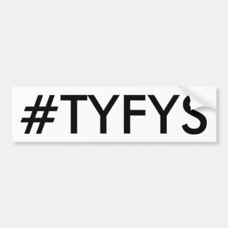 #TYFYS Bumpersticker