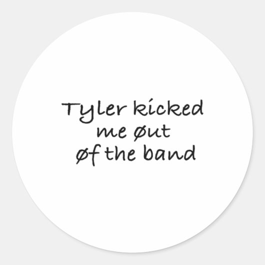 Tyler heeft me uit de Sticker van de band gezet (Voorkant)