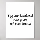 Tyler heeft me uit de Sticker van de band gezet Poster (Voorkant)
