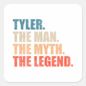 Tyler The Man The Myth The Legend Vierkante Sticker (Voorkant)