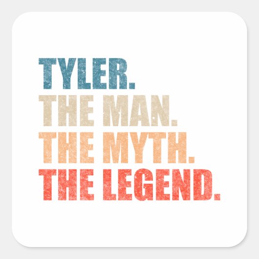 Tyler The Man The Myth The Legend Vierkante Sticker (Voorkant)