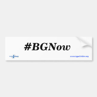 Type1Rider #BGNow Bumpersticker