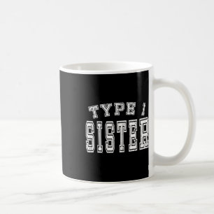 Type 1 Sister Awareness Diabetische diabetes Koffiemok