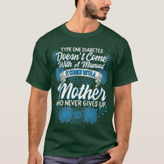 Type één diabetes Bewustmaking Moeder geeft nooit  T-shirt