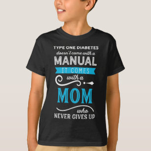 Type één diabetes komt niet met een handmatige mam t-shirt