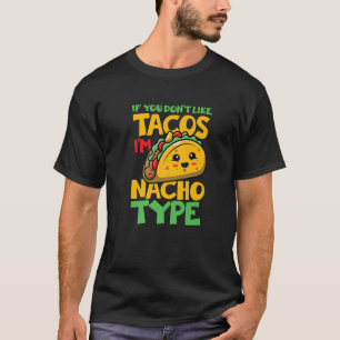 Type Nacho   Tex Mex Tortilla T-shirt