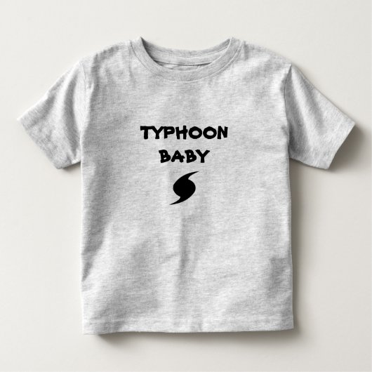 "Typhoon Baby" Toddler T-Shirt (Voorkant)