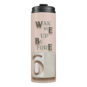 typografie_5_word ik wakker voor 6 thermosbeker