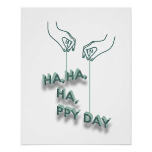 typografie_7_ha,ha,ha,ppy dag_2 glanzende poster
