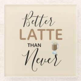 Typografie beter dan nooit glazen onderzetter