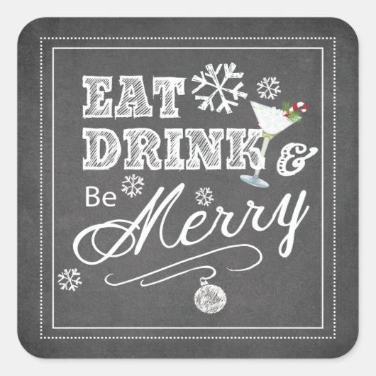 Typografie Eet Drink Vrolijke Kerstvakantie Vierkante Sticker (Voorkant)