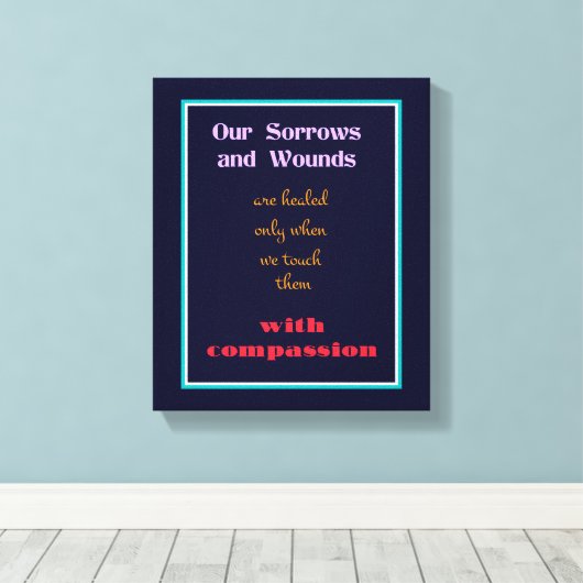 Typografie - Inspirerend citaat op Compassie Canvas Afdruk (Insitu (Houten vloer))