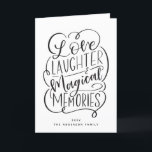 Typografie| Liefde Gelach Magische Memories Feestdagen Kaart<br><div class="desc">Met ons moderne handschrift dat zegt: "Liefde,  Gelach en Magische Memories".</div>