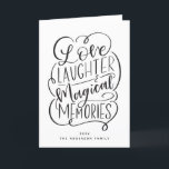 Typografie| Liefde Gelach Magische Memories Feestdagen Kaart<br><div class="desc">Met ons moderne handschrift dat zegt: "Liefde,  Gelach en Magische Memories".</div>