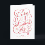 Typografie | Liefde Gelach Magische Memories Feestdagen Kaart<br><div class="desc">Met onze moderne handlettering die zegt: "Liefde,  Lachen en Magische Herinneringen".</div>