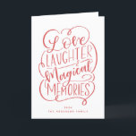 Typografie | Liefde Gelach Magische Memories Feestdagen Kaart<br><div class="desc">Met onze moderne handlettering die zegt: "Liefde,  Lachen en Magische Herinneringen".</div>