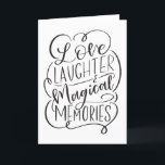 Typografie | Liefde Gelach Magische Memories Feestdagen Kaart<br><div class="desc">Met onze moderne handschrift dat zegt: "Liefde,  Gelach en Magische herinneringen".</div>