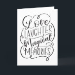 Typografie | Liefde Gelach Magische Memories Feestdagen Kaart<br><div class="desc">Met onze moderne handschrift dat zegt: "Liefde,  Gelach en Magische herinneringen".</div>