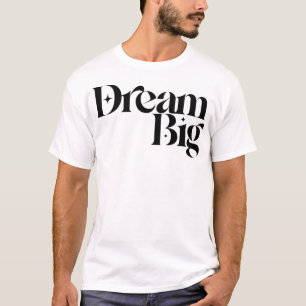 Typografie Motivatie T-Shirt Ontwerp 'Droom Groot'