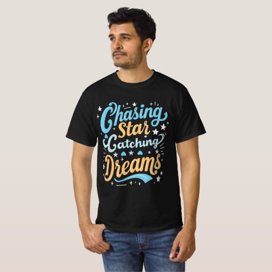 Typografie T-shirt "Chasing Star catching dream" (Voorkant volledig)