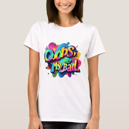 Typografie T-shirt Fun - Oeps, My Bad Design (Voorkant)