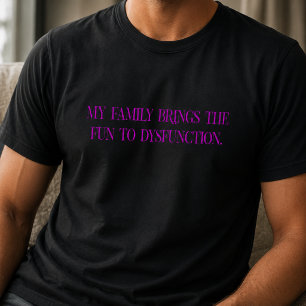 Typografie van Familiepret Dysfunctie T-shirt