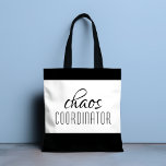 Typografische tekst van Chaos Coordinator Tote Bag<br><div class="desc">Een eenvoudig ontwerp van "chaocoördinator" in een leuke zwarte typografische tekst. Ideaal voor die drukke moeder,  leraar,  sportploegenmanager of werkbaas.</div>