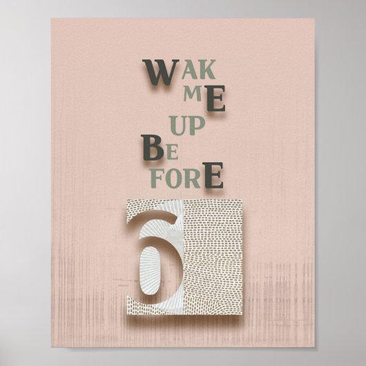 typography_5_wake me up before 6 matte poster (Voorkant)