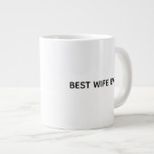 Typography Mug Design – Best Wife Ever Grote Koffiekop (Voorkant rechts)