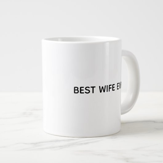 Typography Mug Design – Best Wife Ever Grote Koffiekop (Voorkant rechts)