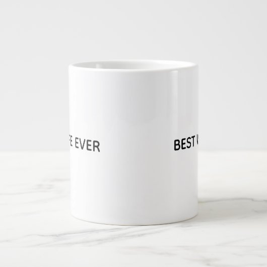 Typography Mug Design – Best Wife Ever Grote Koffiekop (Voorkant)